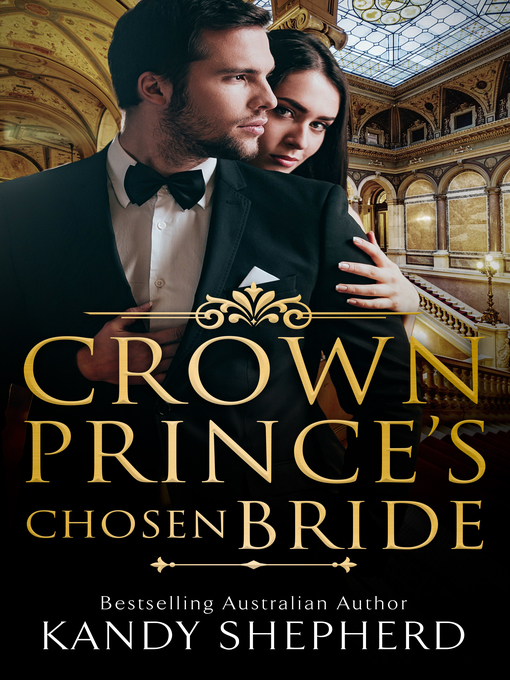 Title details for Crown Prince's Chosen Bride by Kandy Shepherd - Available